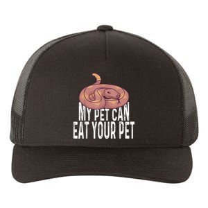 My Pet Can Eat Your Pet Quote For Reptile Pet Snake Owners Yupoong Adult 5-Panel Trucker Hat