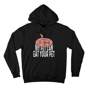 My Pet Can Eat Your Pet Quote For Reptile Pet Snake Owners Hoodie