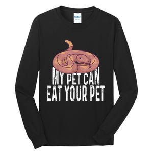 My Pet Can Eat Your Pet Quote For Reptile Pet Snake Owners Tall Long Sleeve T-Shirt