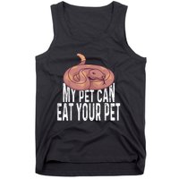 My Pet Can Eat Your Pet Quote For Reptile Pet Snake Owners Tank Top