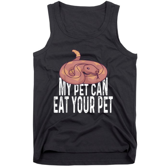 My Pet Can Eat Your Pet Quote For Reptile Pet Snake Owners Tank Top