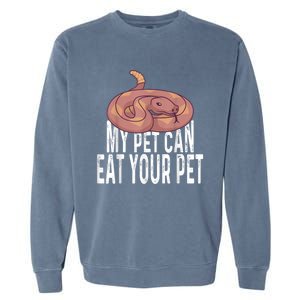 My Pet Can Eat Your Pet Quote For Reptile Pet Snake Owners Garment-Dyed Sweatshirt