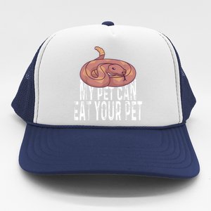 My Pet Can Eat Your Pet Quote For Reptile Pet Snake Owners Trucker Hat