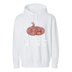 My Pet Can Eat Your Pet Quote For Reptile Pet Snake Owners Garment-Dyed Fleece Hoodie