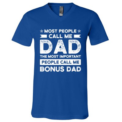 Most People Call Me Bonus Dad Stepson Bonusson Stepdad Gift V-Neck T-Shirt