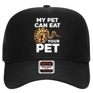 My Pet Can Eat Your Pet Funny Pet Snake High Crown Mesh Back Trucker Hat