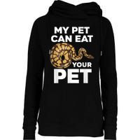 My Pet Can Eat Your Pet Funny Pet Snake Womens Funnel Neck Pullover Hood