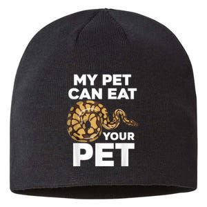 My Pet Can Eat Your Pet Funny Pet Snake Sustainable Beanie