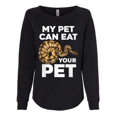 My Pet Can Eat Your Pet Funny Pet Snake Womens California Wash Sweatshirt