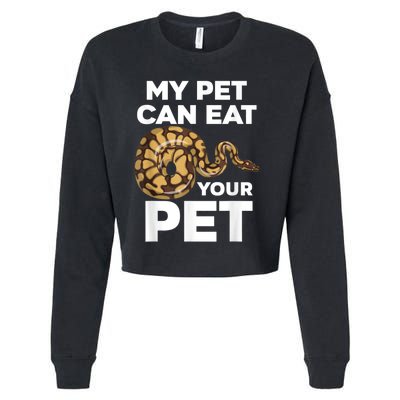 My Pet Can Eat Your Pet Funny Pet Snake Cropped Pullover Crew