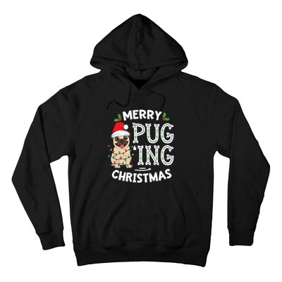 Merry Pugging Christmas Dog Santa Pug Xmas Pugmas Hoodie