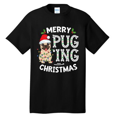 Merry Pugging Christmas Dog Santa Pug Xmas Pugmas Tall T-Shirt