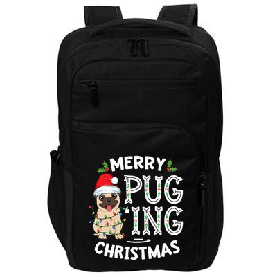 Merry Pugging Christmas Dog Santa Pug Xmas Pugmas Impact Tech Backpack