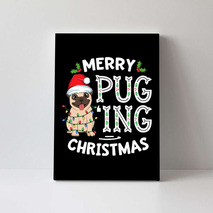 Merry Pugging Christmas Dog Santa Pug Xmas Pugmas Canvas