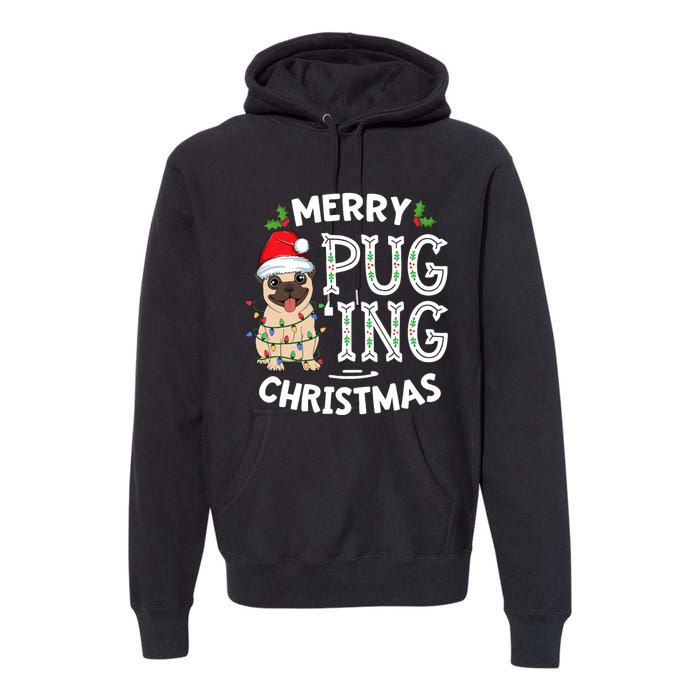 Merry Pugging Christmas Dog Santa Pug Xmas Pugmas Premium Hoodie