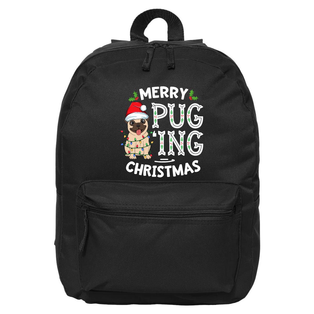 Merry Pugging Christmas Dog Santa Pug Xmas Pugmas 16 in Basic Backpack