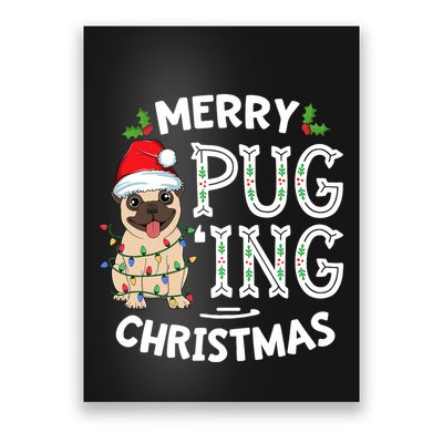 Merry Pugging Christmas Dog Santa Pug Xmas Pugmas Poster