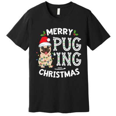 Merry Pugging Christmas Dog Santa Pug Xmas Pugmas Premium T-Shirt