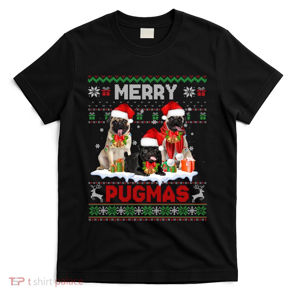 Merry Pugmas Christmas Ugly Sweater Pug Lover Family Pajama T-Shirt