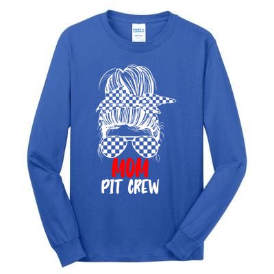 Mom Pit Crew Messy Bun Race Track Flag Car Racing Gift Tall Long Sleeve T-Shirt