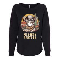 Meowdy Partner Cat Funny Howdy Meme Wild West Cowboy Hat Womens California Wash Sweatshirt