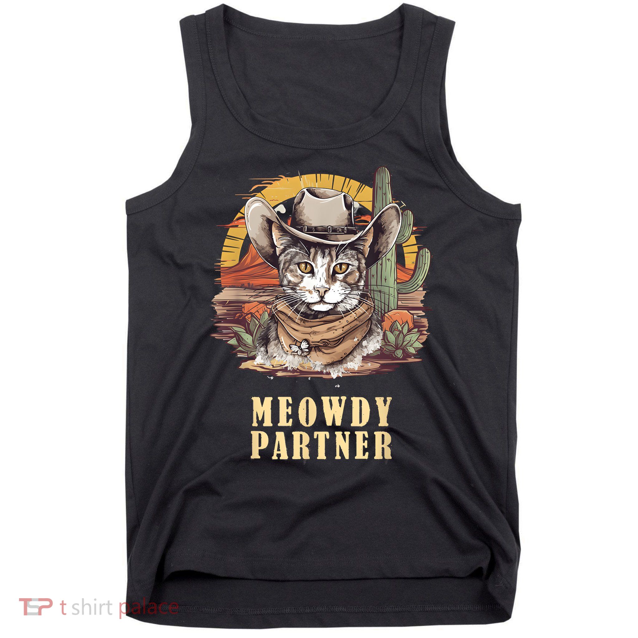 Meowdy Partner Cat Funny Howdy Meme Wild West Cowboy Hat Tank Top