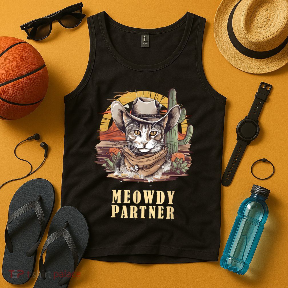 Meowdy Partner Cat Funny Howdy Meme Wild West Cowboy Hat Tank Top