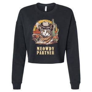 Meowdy Partner Cat Funny Howdy Meme Wild West Cowboy Hat Cropped Pullover Crew