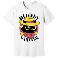 Meowdy Partner Country Cat Premium T-Shirt