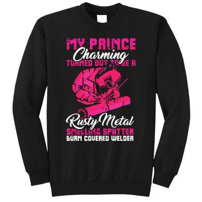 My Prince Charming Is A Welder Funny Welding Wife Sweatshirt