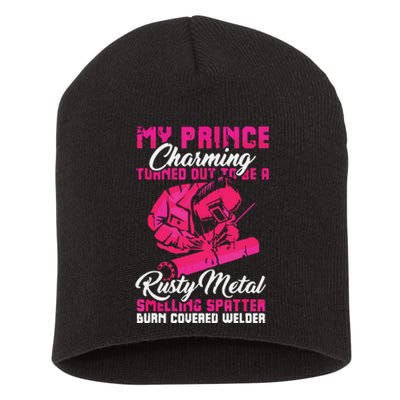 My Prince Charming Is A Welder Funny Welding Wife Short Acrylic Beanie