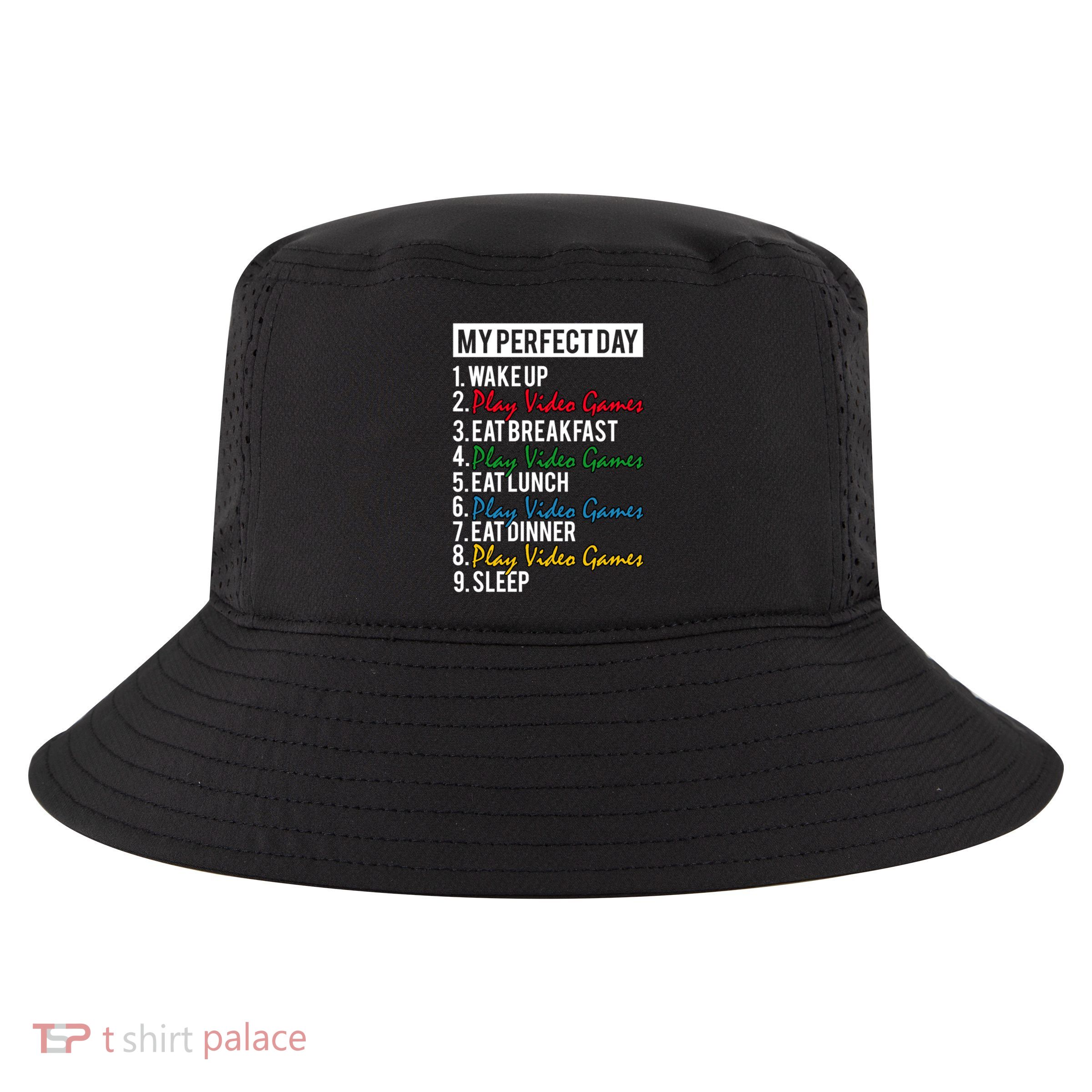 My Perfect Day Play Video Games Gaming Humor Funny Gamer Gift Cool Comfort Performance Bucket Hat