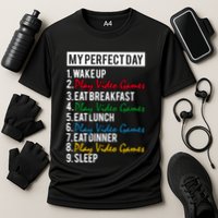 My Perfect Day Play Video Games Gaming Humor Funny Gamer Gift Cooling Performance Crew T-Shirt