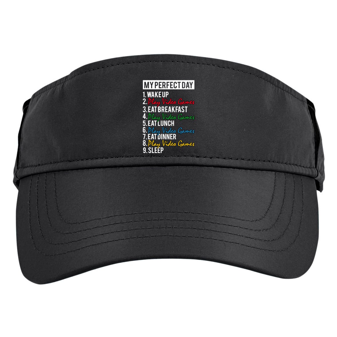 My Perfect Day Play Video Games Gaming Humor Funny Gamer Gift Adult Drive Performance Visor