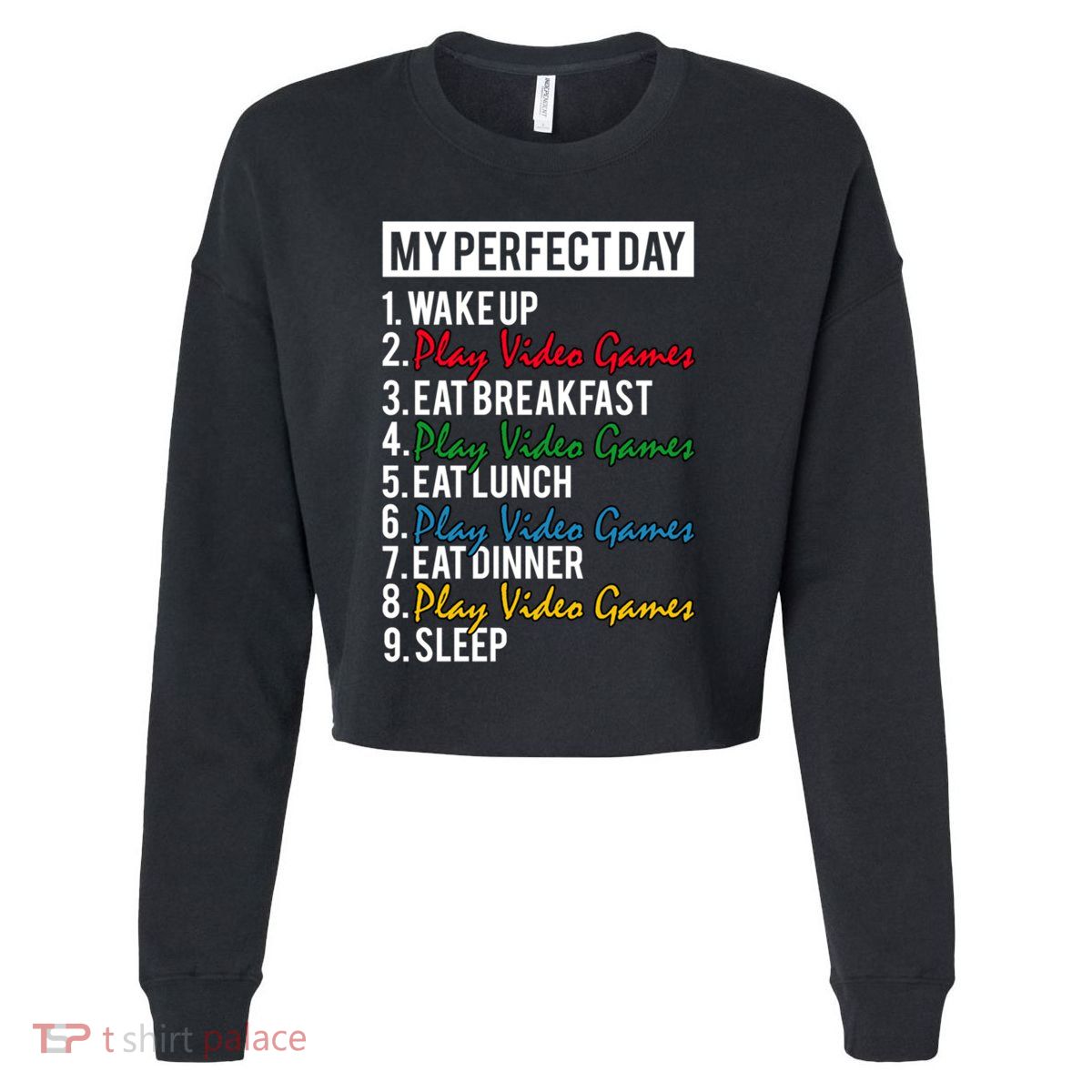 My Perfect Day Play Video Games Gaming Humor Funny Gamer Gift Cropped Pullover Crew