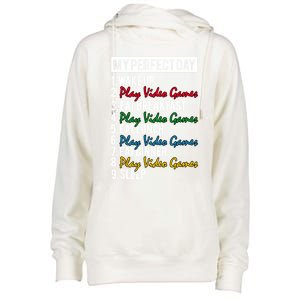 My Perfect Day Play Video Games Gaming Humor Funny Gamer Gift Womens Funnel Neck Pullover Hood