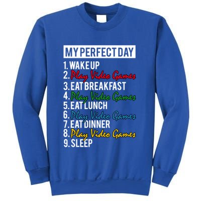 My Perfect Day Play Video Games Gaming Humor Funny Gamer Gift Sweatshirt