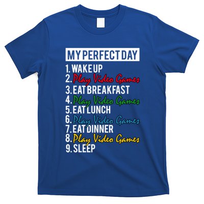 My Perfect Day Play Video Games Gaming Humor Funny Gamer Gift T-Shirt