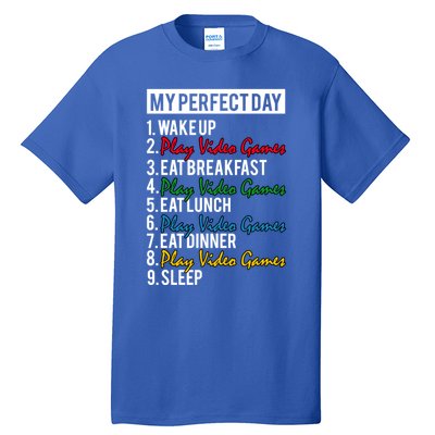 My Perfect Day Play Video Games Gaming Humor Funny Gamer Gift Tall T-Shirt