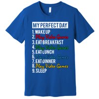 My Perfect Day Play Video Games Gaming Humor Funny Gamer Gift Premium T-Shirt