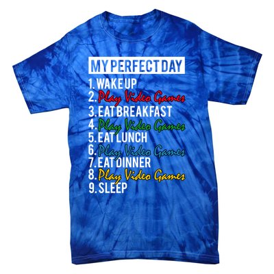 My Perfect Day Play Video Games Gaming Humor Funny Gamer Gift Tie-Dye T-Shirt