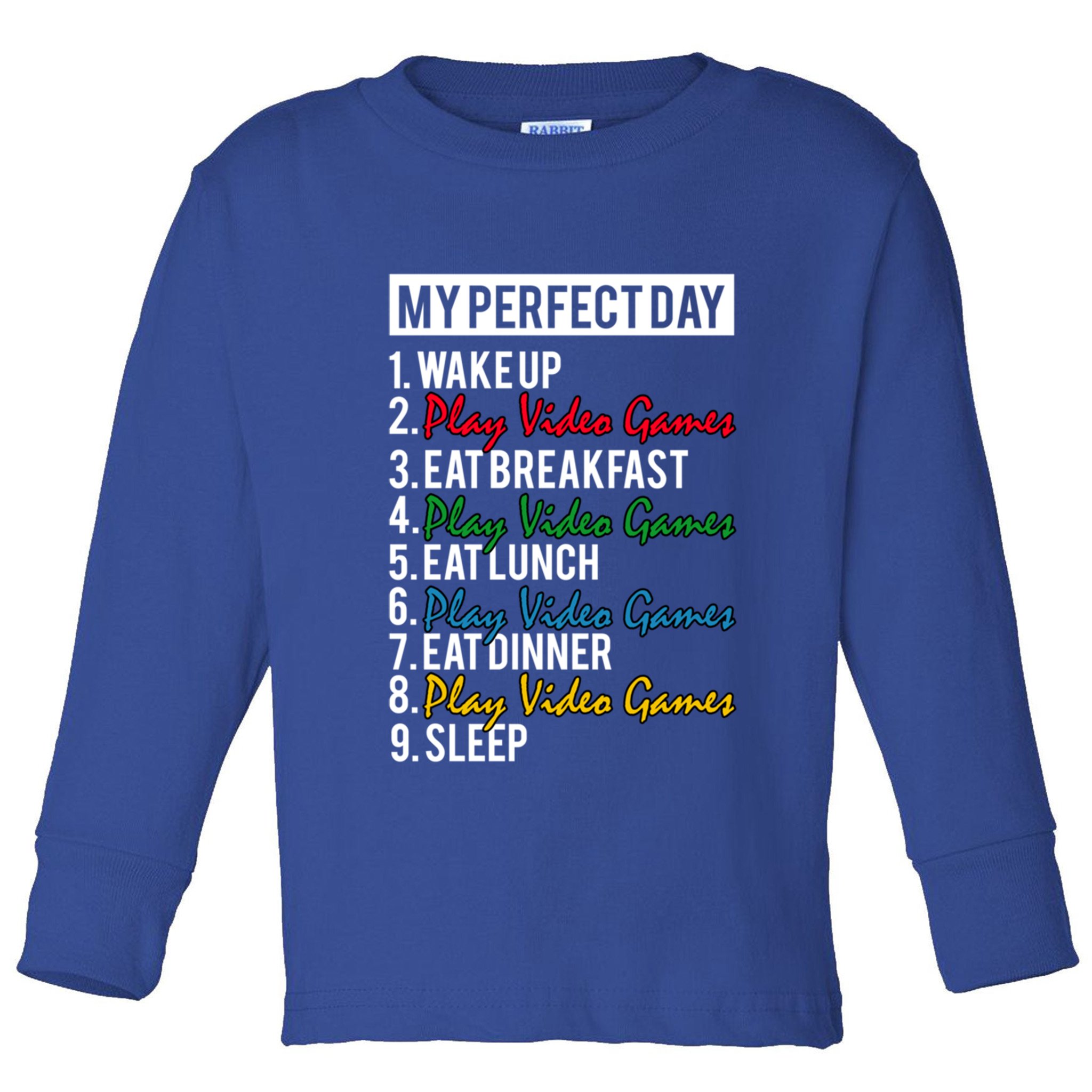 My Perfect Day Play Video Games Gaming Humor Funny Gamer Gift Toddler Long Sleeve Shirt