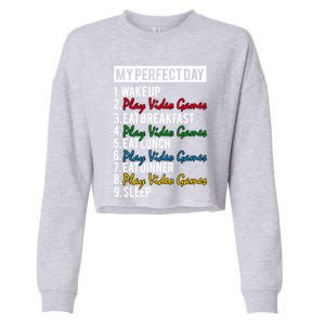 My Perfect Day Play Video Games Gaming Humor Funny Gamer Gift Cropped Pullover Crew