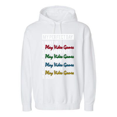 My Perfect Day Play Video Games Gaming Humor Funny Gamer Gift Garment-Dyed Fleece Hoodie