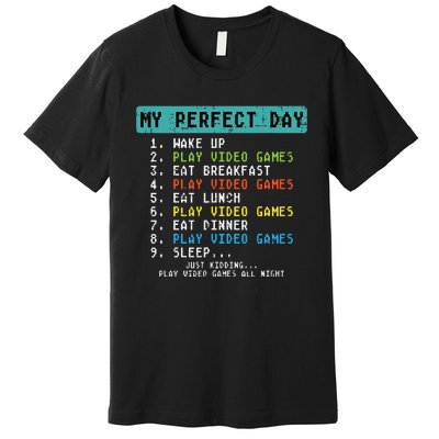 My Perfect Day Play Video Games Premium T-Shirt