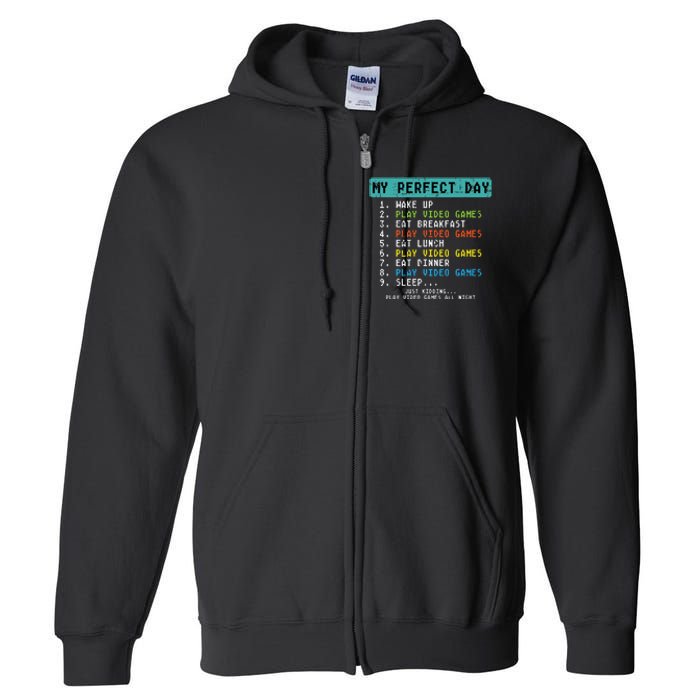 My Perfect Day Play Video Games Full Zip Hoodie