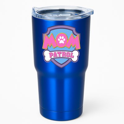 Mom Patrol Dog Mom Dad Funny Gift Birthday Party Tumbler
