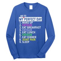 My Perfect Day Not So Autoimmune Awareness Lupus Fibro Gift Long Sleeve Shirt