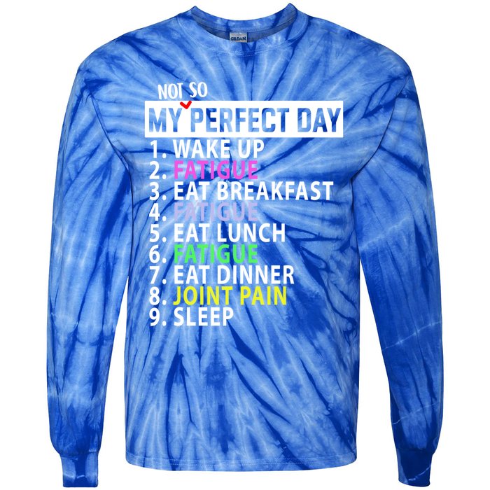 My Perfect Day Not So Autoimmune Awareness Lupus Fibro Gift Tie-Dye Long Sleeve Shirt