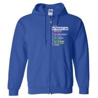 My Perfect Day Not So Autoimmune Awareness Lupus Fibro Gift Full Zip Hoodie